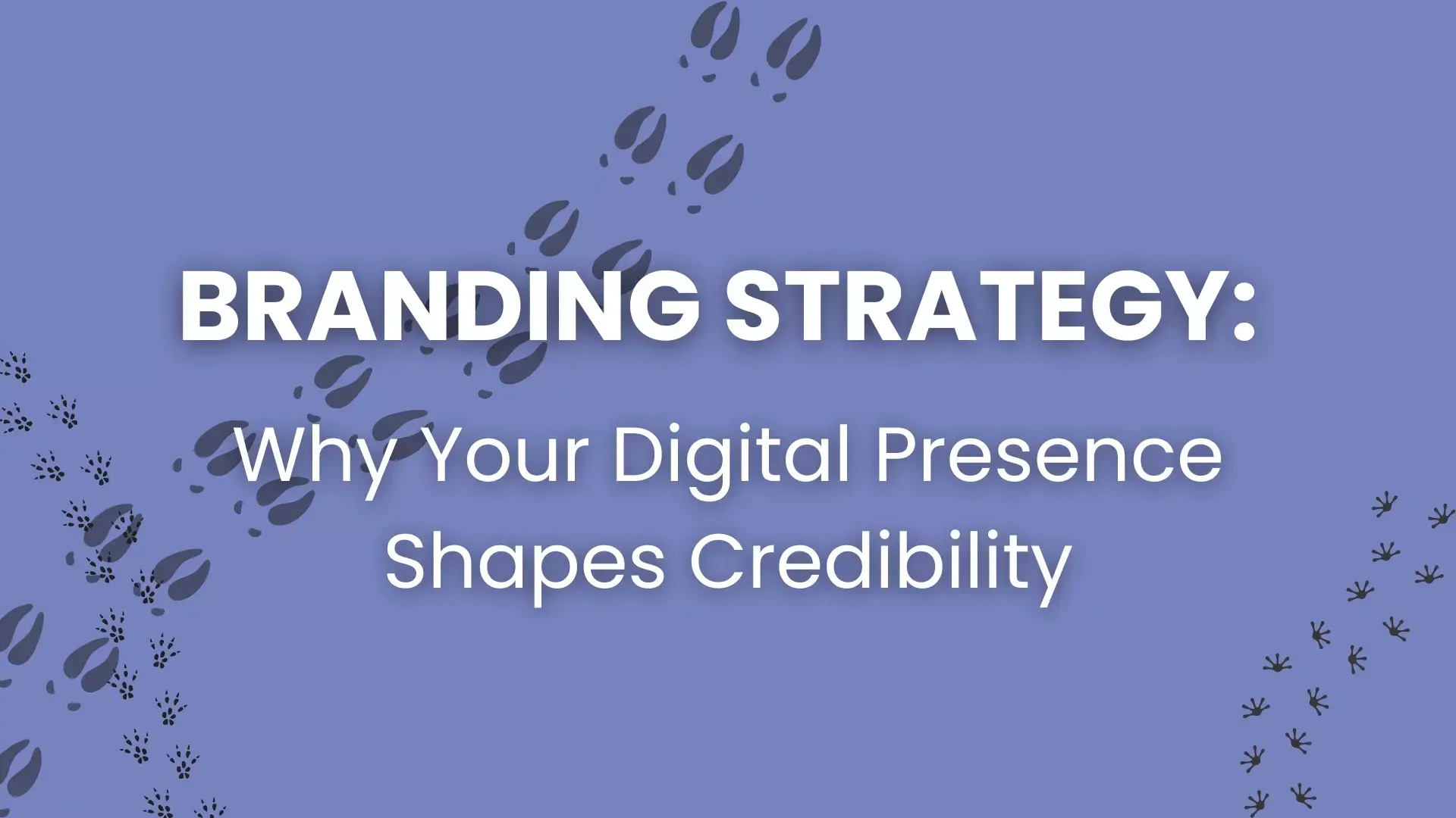 Branding strategy text on blue background with various black animal footprints.