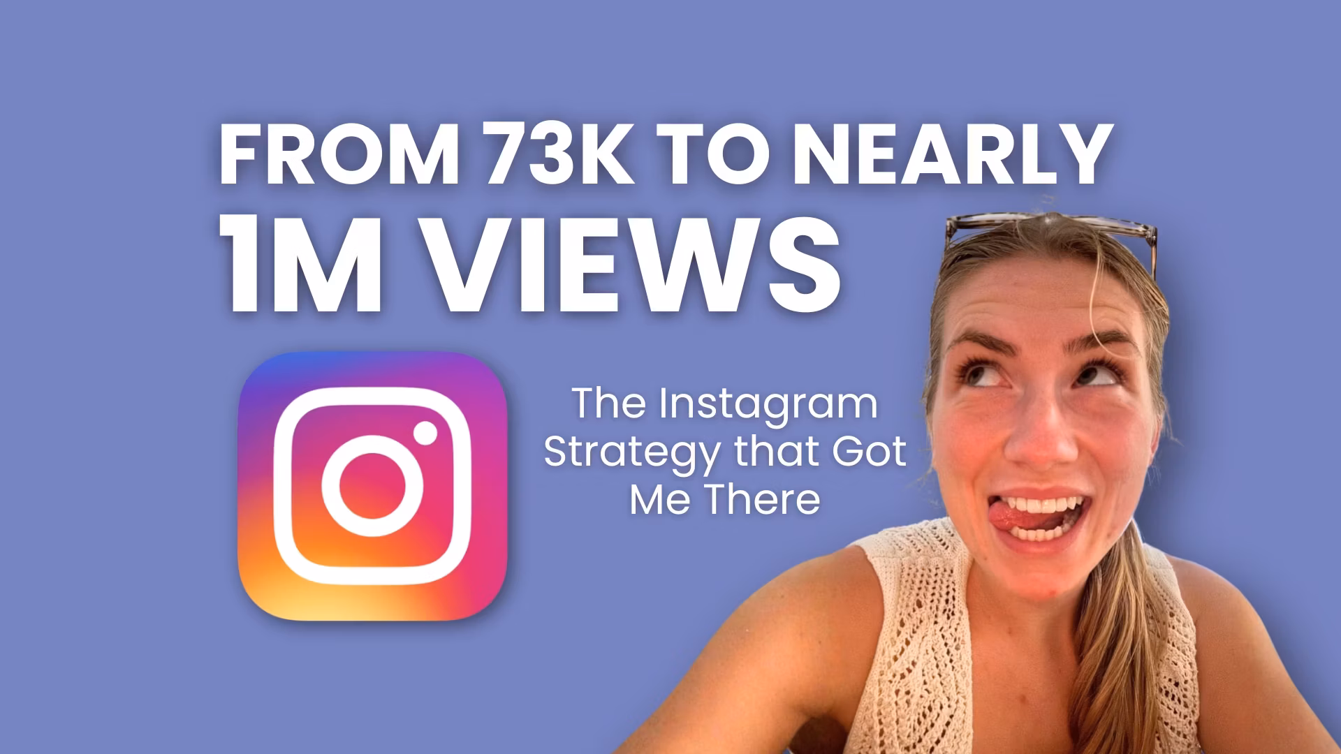 The Instagram Content Strategy That Took Me From 73K to Nearly 1M Monthly Views
