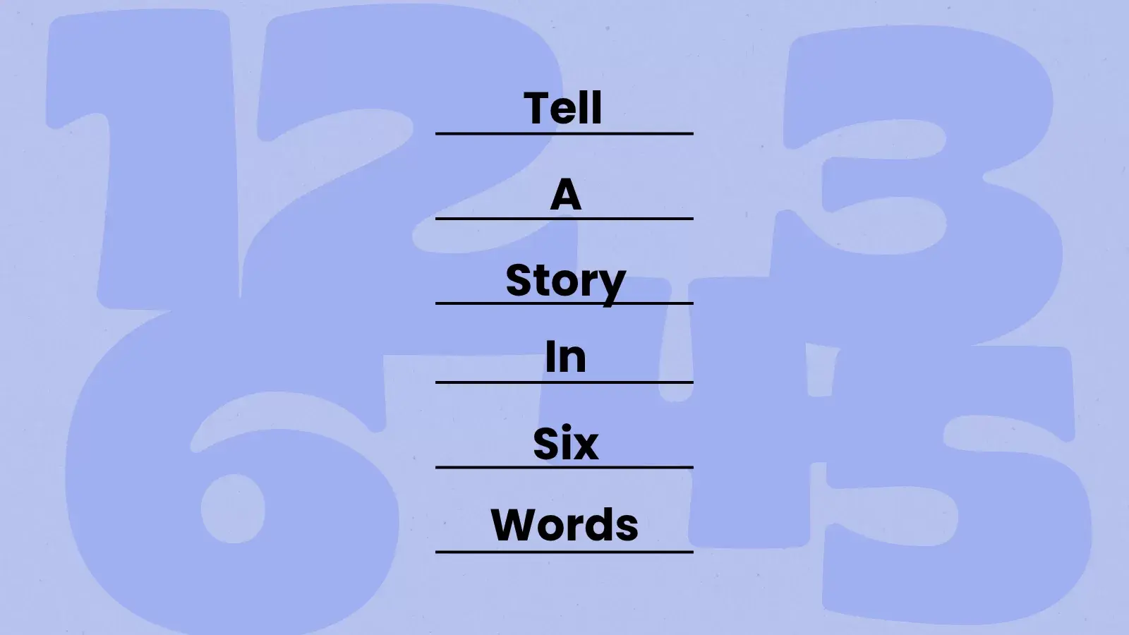 Can Your Brand’s Story Be Told in Just Six Words?